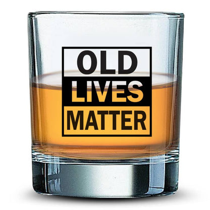 OLD LIVES MATTER | 11oz Whiskey Glass